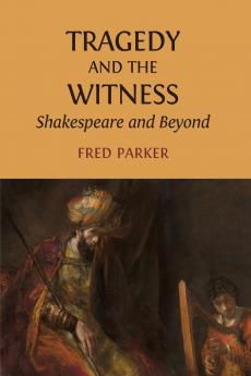 Tragedy and the Witness