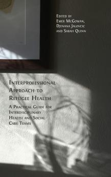 Interprofessional Approach to Refugee Health