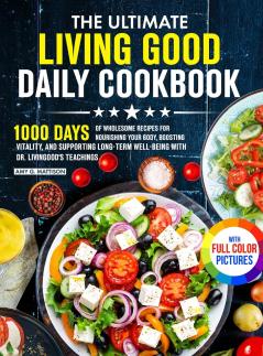 The Ultimate Living Good Daily Cookbook