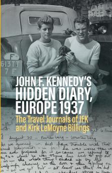 John F. Kennedy's Hidden Diary Europe 1937
