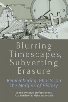 Blurring Timescapes Subverting Erasure