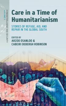 Care in a Time of Humanitarianism