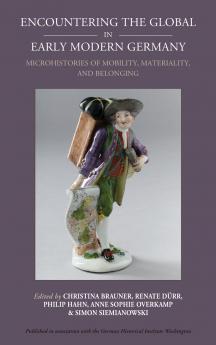 Encountering the Global in Early Modern Germany