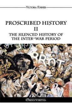 Proscribed History II - The silenced history of the inter-war period