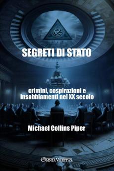 Segreti di Stato - crimini cospirazioni e insabbiamenti nel XX secolo
