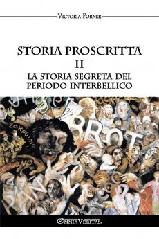 Storia proscritta II - La storia segreta del periodo interbellico