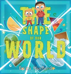 The Shape of Our World