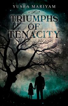 Triumphs of Tenacity