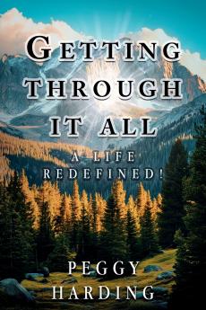 Getting Through It All