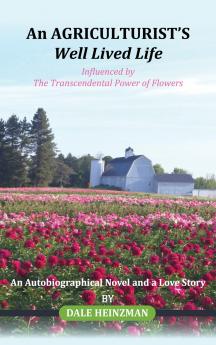 An AGRICULTURIST'S Well Lived Life