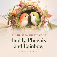 The Heart-Warming Tale of Lucky Buddy Phoenix and Rainbow