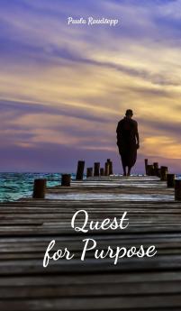 Quest for Purpose