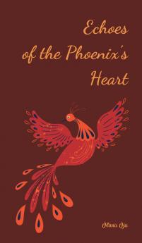 Echoes of the Phoenix's Heart