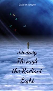 Journey Through the Radiant Light