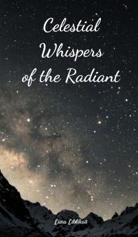 Celestial Whispers of the Radiant