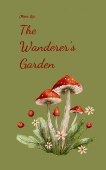 The Wanderer's Garden