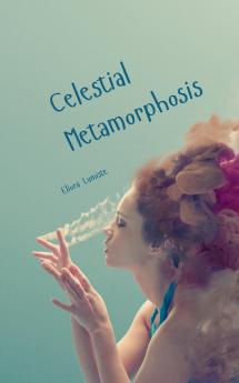 Celestial Metamorphosis