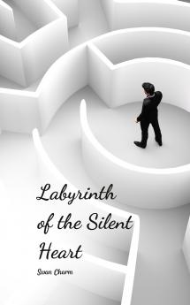 Labyrinth of the Silent Heart