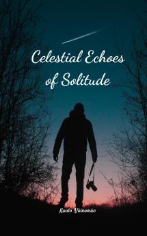 Celestial Echoes of Solitude