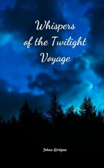 Whispers of the Twilight Voyage