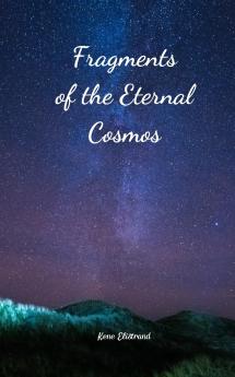 Fragments of the Eternal Cosmos