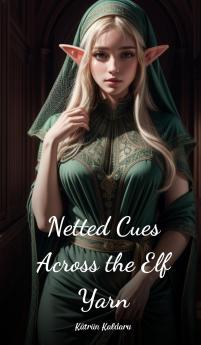 Netted Cues Across the Elf Yarn