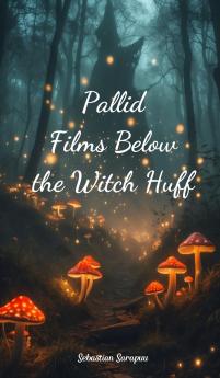 Pallid Films Below the Witch Huff