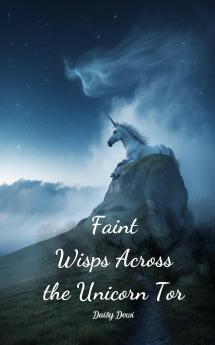 Faint Wisps Across the Unicorn Tor