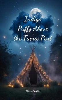 Indigo Puffs Above the Faerie Pent