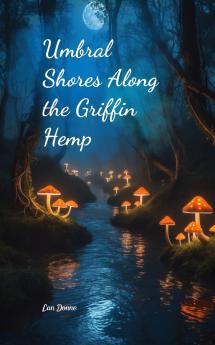 Umbral Shores Along the Griffin Hemp
