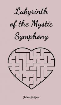 Labyrinth of the Mystic Symphony