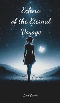 Echoes of the Eternal Voyage