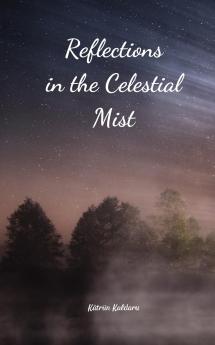 Reflections in the Celestial Mist
