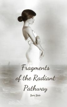 Fragments of the Radiant Pathway