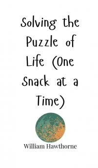 Solving the Puzzle of Life (One Snack at a Time)