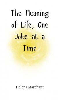 The Meaning of Life One Joke at a Time