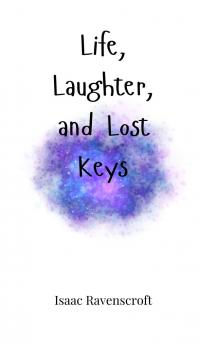 Life Laughter and Lost Keys