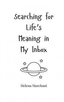 Searching for Life's Meaning in My Inbox