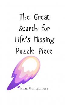 The Great Search for Life's Missing Puzzle Piece
