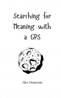 Searching for Meaning with a GPS