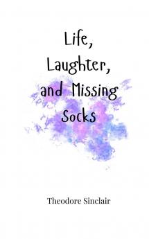 Life Laughter and Missing Socks