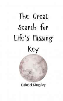 The Great Search for Life's Missing Key