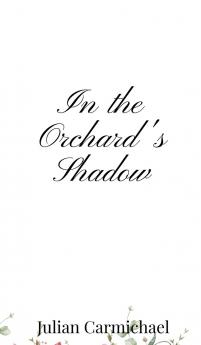 In the Orchard's Shadow
