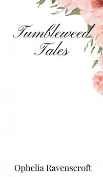 Tumbleweed Tales