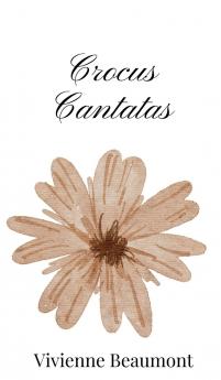 Crocus Cantatas