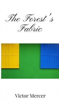 The Forest's Fabric