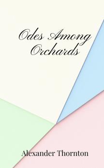 Odes Among Orchards