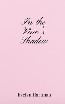 In the Vine's Shadow