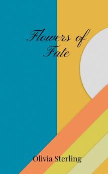 Flowers of Fate