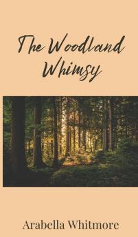 The Woodland Whimsy